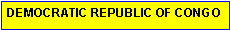 Casella di testo: DEMOCRATIC REPUBLIC OF CONGO